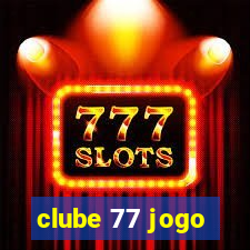 clube 77 jogo